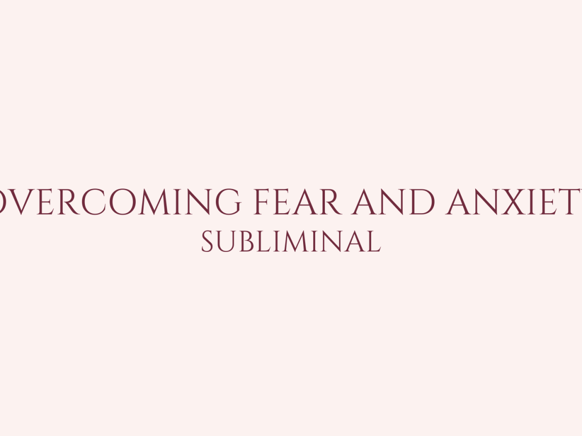 Overcoming Fear and&nbsp;Anxiety